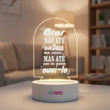 Luminária Orar Não Até Que Deus me Ouça